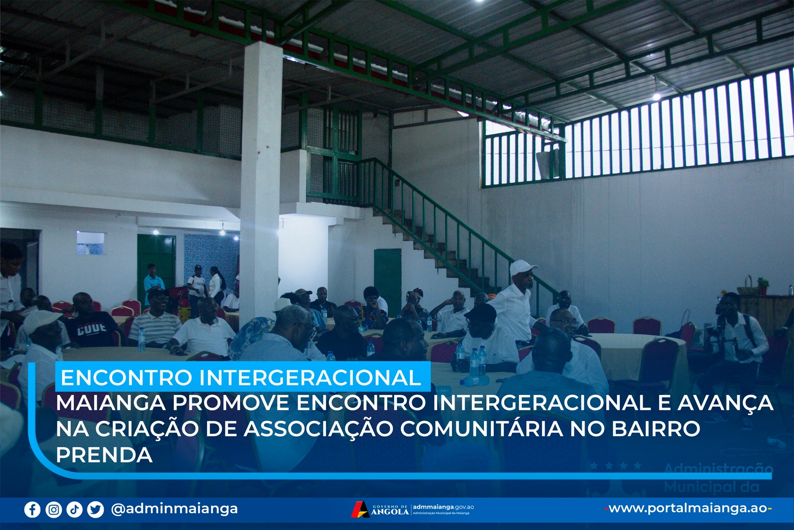 MAIANGA PROMOVE ENCONTRO INTERGERACIONAL E AVANÇA NA CRIAÇÃO DE ASSOCIAÇÃO COMUNITÁRIA NO BAIRRO PRENDA