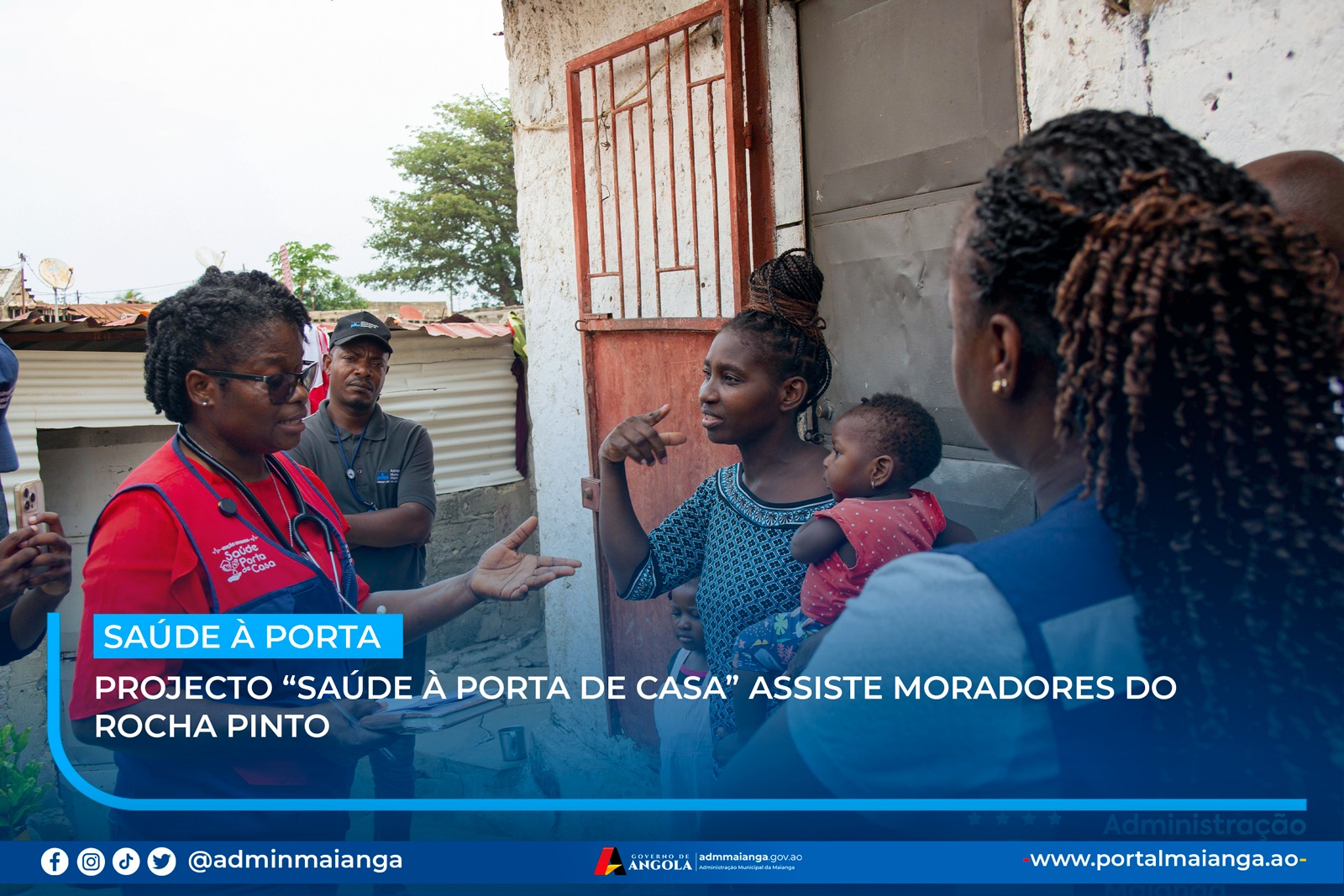 PROJECTO “SAÚDE À PORTA DE CASA” ASSISTE MORADORES DO ROCHA PINTO