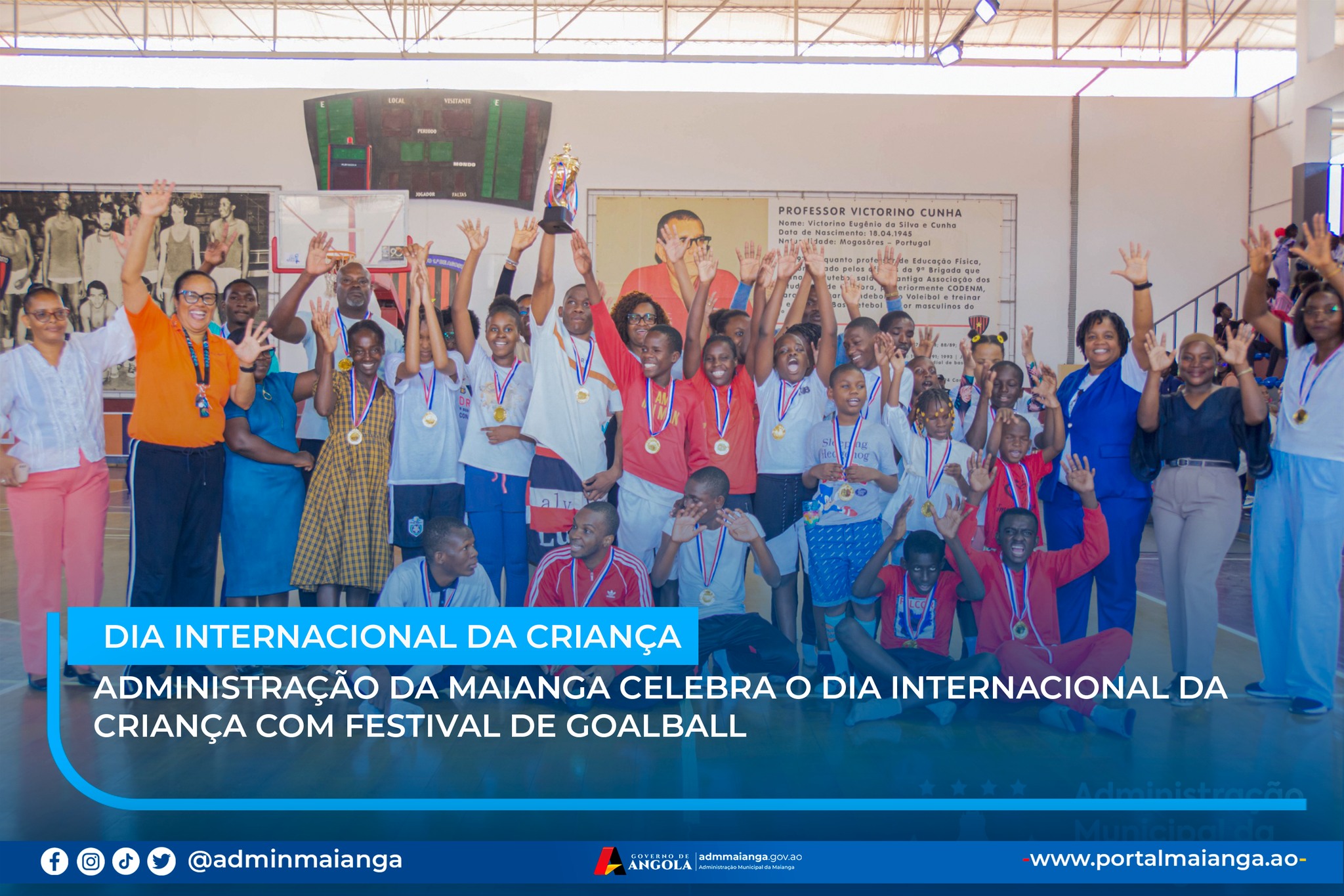 ADMINISTRAÇÃO DA MAIANGA CELEBRA O DIA INTERNACIONAL DA CRIANÇA COM FESTIVAL DE GOALBALL