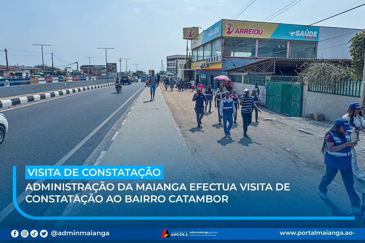 ADMINISTRAÇÃO DA MAIANGA EFECTUA VISITA DE CONSTATAÇÃO AO BAIRRO CATAMBOR