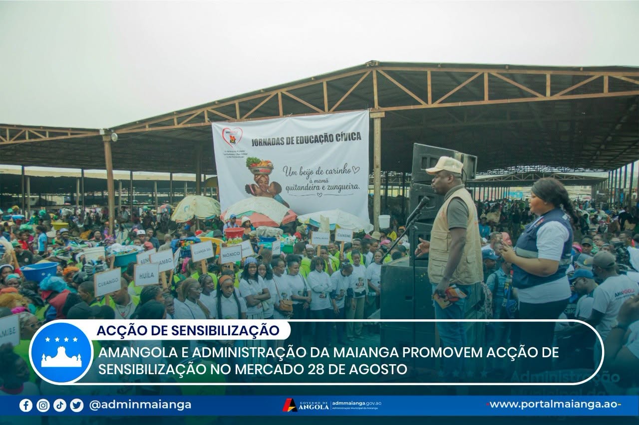AMANGOLA E ADMINISTRAÇÃO DA MAIANGA PROMOVEM ACÇÃO DE SENSIBILIZAÇÃO NO MERCADO 28 DE AGOSTO